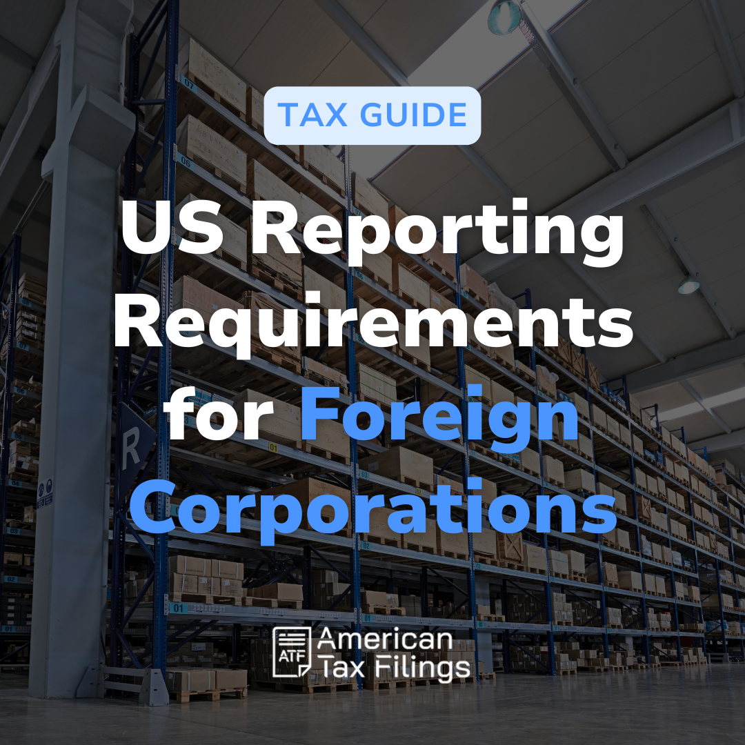 US persons owning foreign corporations reporting requirements form 5471 CFC rules IRS