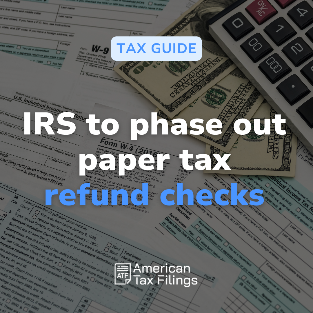 IRS ending paper refund checks switching to direct deposit tax refunds