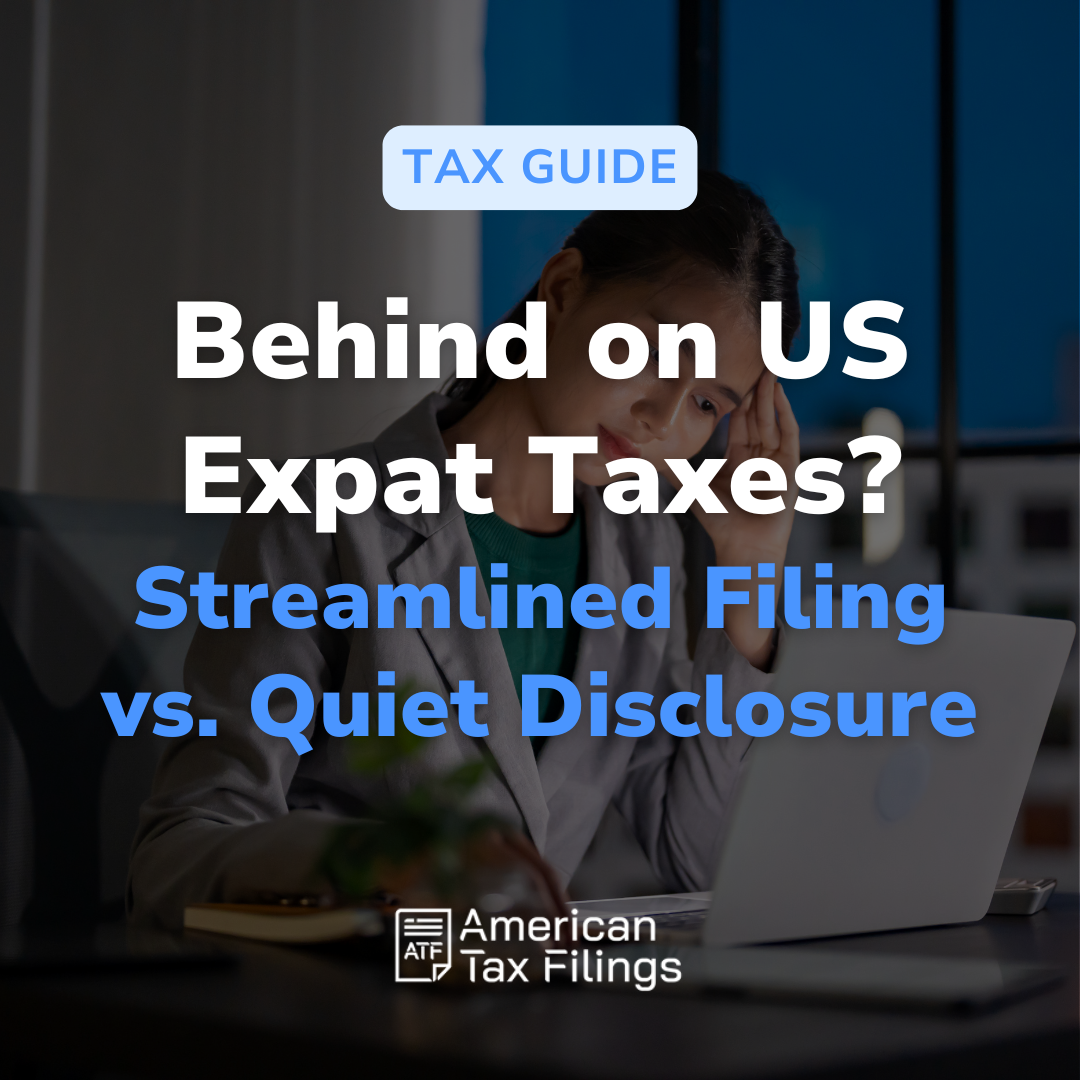 Streamlined Foreign Offshore Procedures vs Quiet Disclosure guide for US expat taxes